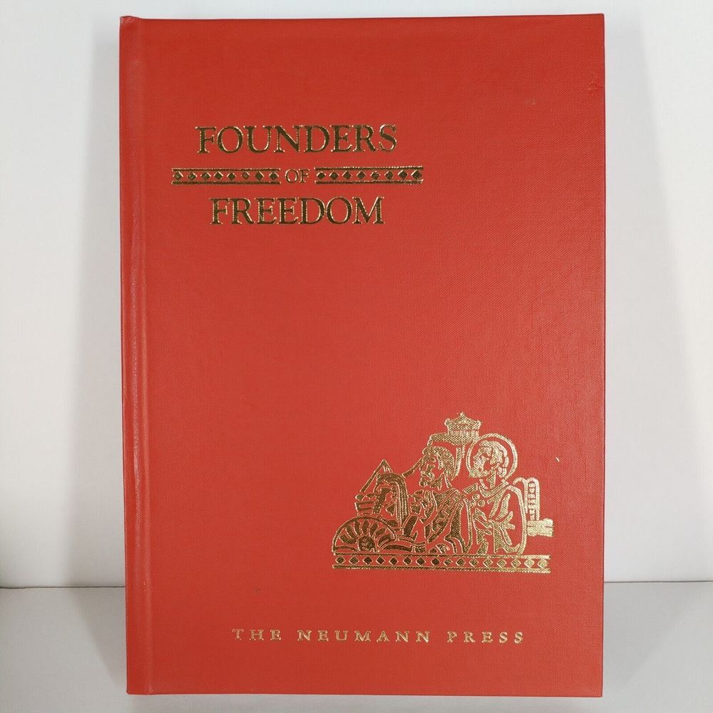 Founders of Freedom - Neumann Press Land Of Our Lady Series 1997‎